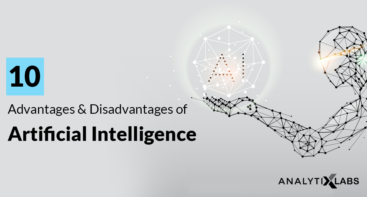 10 Advantages and Disadvantages of Artificial Intelligence
