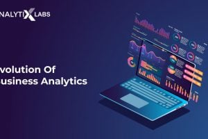 Evolution of business analytics – Analytix Labs