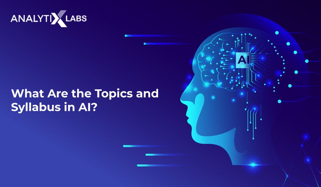 What are the topics and syllabus in AI
