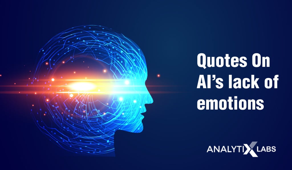 Quotes on AI's lack of emotions
