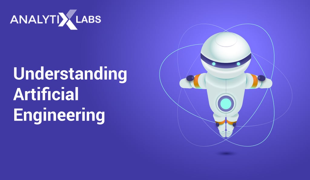 Understanding-Artificial-engineering--analytix-labs