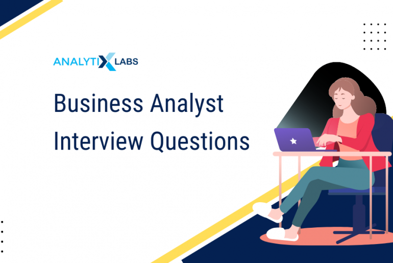 Business Analyst Interview Questions